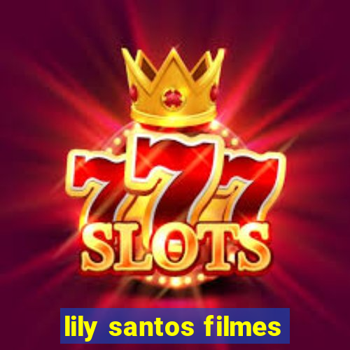 lily santos filmes